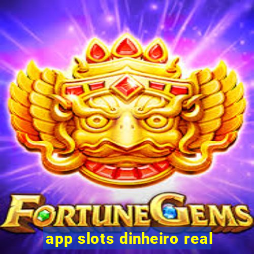 app slots dinheiro real